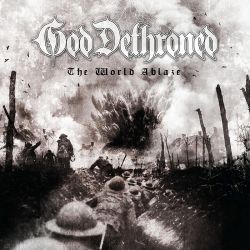 GOD DETHRONED - THE WORLD ABLAZE (1 LP) - 180 GRAM PRESSING