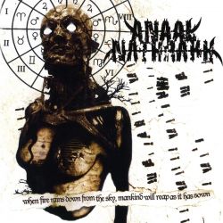 ANAAL NATHRAKH - WHEN FIRE RAINS DOWN FROM THE SKY, MANKIND WILL REAP AS IT HAS SOWN (1 CD)