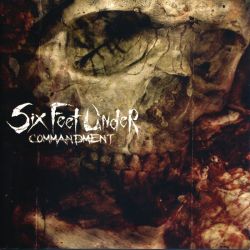 SIX FEET UNDER - COMMANDMENT (1 CD)