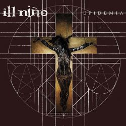 ILL NINO - EPIDEMIA (1 CD)