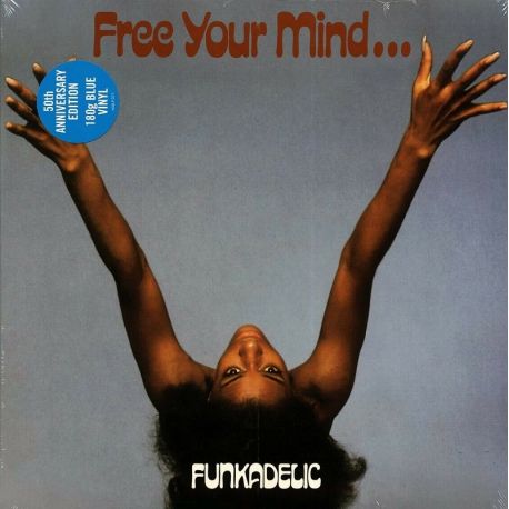 FUNKADELIC - FREE YOUR MIND AND YOUR ASS WILL FOLLOW (1 LP) - 180 GRAM BLUE VINYL EDITION
