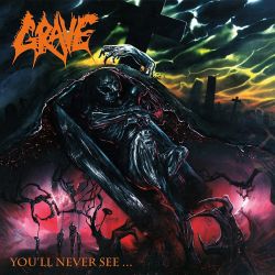 GRAVE - YOU'LL NEVER SEE... (1 CD)