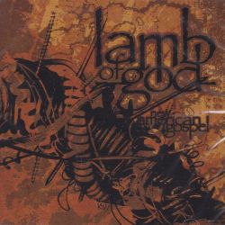 LAMB OF GOD - NEW AMERICAN GOSPEL (1 CD) - WYDANIE AMERYKAŃSKIE