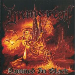IMMORTAL - DAMNED IN BLACK (1 CD)