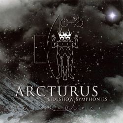 ARCTURUS - SIDESHOW SYMPHONIES (1 CD) 