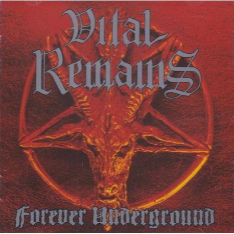 VITAL REMAINS - FOREVER UNDERGROUND (1 CD) 