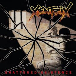 XENTRIX - SHATTERED EXISTENCE (1 LP) - 180 GRAM PRESSING