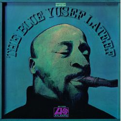 LATEEF, YUSEF - THE BLUE YUSEF LATEEF (1 LP) - 180 GRAM PRESSING
