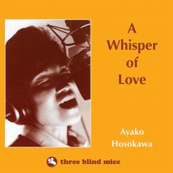 HOSOKAWA, AYAKO - A WHISPER OF LOVE (1 LP) - 180 GRAM - WYDANIE AMERYKAŃSKIE
