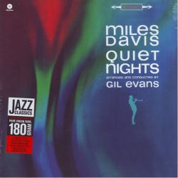 DAVIS, MILES - QUIET NIGHTS: BY BILL EVANS (1LP) - 180 GRAM PRESSING