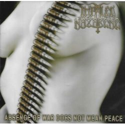 IMPALED NAZARENE - ABSENCE OF WAR DOES NOT MEAN PEACE (1 CD)