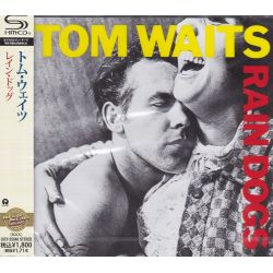 WAITS, TOM - RAIN DOGS (1 SHM-CD) - WYDANIE JAPOŃSKIE