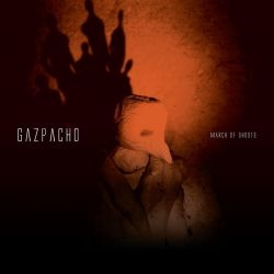 GAZPACHO - MARCH OF GHOSTS (1 LP) - HALF SPEED MASTER