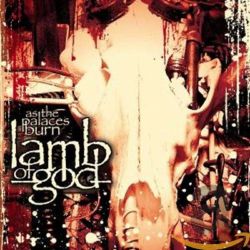 LAMB OF GOD - AS THE PALACES BURN (1 CD)