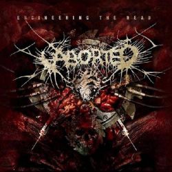 ABORTED - ENGINEERING THE DEAD (1 CD)