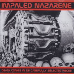 IMPALED NAZARENE - DEATH COMES IN 26 CAREFULLY SELECTED PIECES (1 CD)