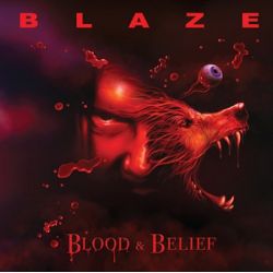 BLAZE - BLOOD & BELIEF (1 CD)