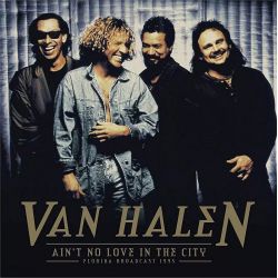 VAN HALEN - AIN'T NO LOVE IN THE CITY: FLORIDA BROADCAST 1995 (2 LP)
