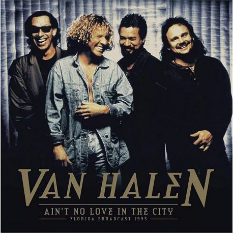 VAN HALEN - AIN'T NO LOVE IN THE CITY: FLORIDA BROADCAST 1995 (2 LP)