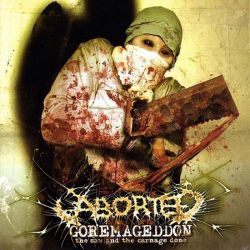 ABORTED - GOREMAGEDDON: THE SAW AND THE CARNAGE DONE (1 CD)