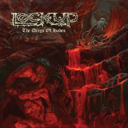 LOCK UP - THE DREGS OF HADES (1 CD)