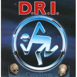 D.R.I. (DIRTY ROTTEN IMBECILES) - CROSSOVER (1 CD) - MILLENIUM EDITION - WYDANIE USA