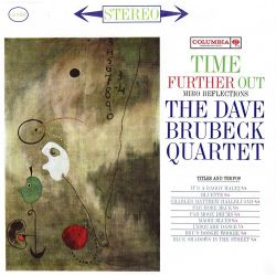 BRUBECK, DAVE QUARTET - TIME FURTHER OUT: MIRO REFLECTIONS (1 LP) - 180 GRAM VINYL - WYDANIE USA