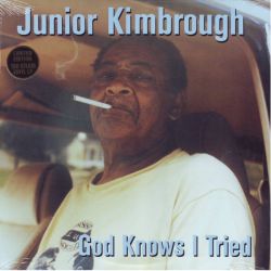 KIMBROUGH, JUNIOR - GOD KNOWS I TRIED (1LP) - WYDANIE AMERYKAŃSKIE - 180 GRAM PRESSING