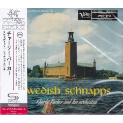 PARKER, CHARLIE AND HIS ORCHESTRA - SWEDISH SCHNAPPS (1 SHM-CD) - WYDANIE JAPOŃSKIE