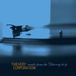 THIEVERY CORPORATION - SOUNDS FROM THE THIEVERY HI-FI (2 LP) - WYDANIE AMERYKAŃSKIE