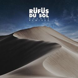 RÜFÜS DU SOL - SOLACE REMIXED (2 LP) - WYDANIE USA