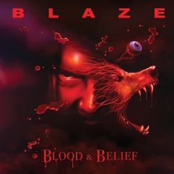 BLAZE - BLOOD AND BELIEF (2 LP)