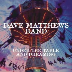 MATTHEWS, DAVE BAND - UNDER THE TABLE AND DREAMING (2 LP) - WYDANIE USA