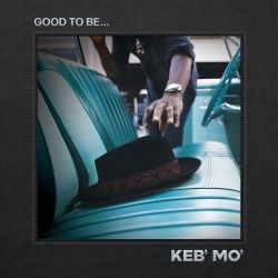 KEB' MO' - GOOD TO BE... (2 LP) - WYDANIE USA