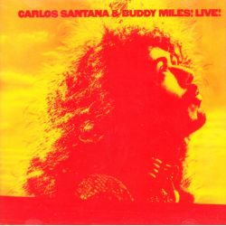 SANTANA, CARLOS & BUDDY MILES - CARLOS SANTANA & BUDDY MILES! LIVE! (1 CD) - WYDANIE AMERYKAŃSKIE