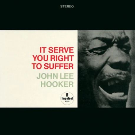 HOOKER, JOHN LEE – IT SERVE YOU RIGHT TO SUFFER (2 LP) - 45 RPM