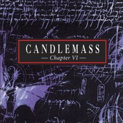CANDLEMASS - CHAPTER VI (1 CD)