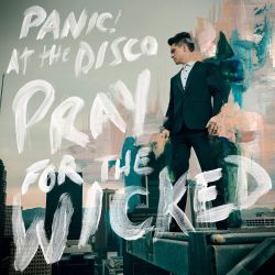 PANIC! AT THE DISCO - PRAY FOR THE WICKED (1 LP) 