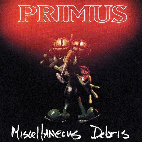 PRIMUS - MISCELLANEOUS DEBRIS (1 LP) - 180 GRAM PRESIING - WYDANIE AMERYKAŃSKIE
