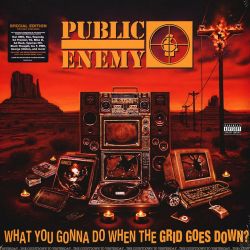 PUBLIC ENEMY - WHAT YOU GONNA DO WHEN THE GRID GOES DOWN? (1 LP) - SPECIAL EDITION - WYDANIE USA