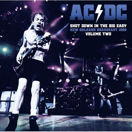 AC/DC - SHOT DOWN IN THE BIG EASY VOL.2 (2 LP)