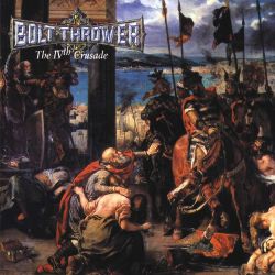 BOLT THROWER - THE IVTH CRUSADE (1 CD)