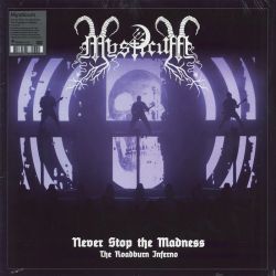 MYSTICUM - NEVER STOP THE MADNESS (THE ROADBURN INFERNO) (LP + DVD)
