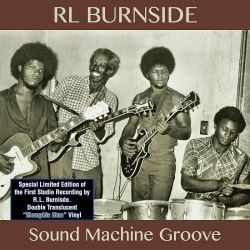BURNSIDE, RL - SOUND MACHINE GROOVE (2 LP) - LIMITED MEMPHIS BLUE VINYL - WYDANIE USA