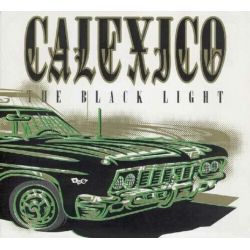 CALEXICO - THE BLACK LIGHT (1LP)