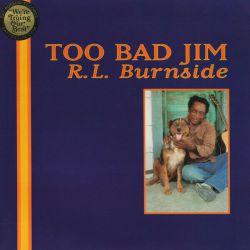 BURNSIDE, R.L. - TOO BAD JIM (1 LP) - WYDANIE USA