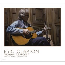 CLAPTON, ERIC - THE LADY IN THE BALCONY: LOCKDOWN SESSIONS (CD + DVD)
