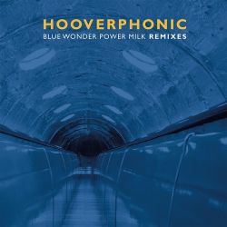 HOOVERPHONIC - BLUE WONDER POWER MILK REMIXES (12") - 180 GRAM 45RPM BLUE VINYL