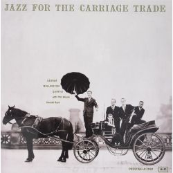 WALLINGTON, GEORGE QUINTET – JAZZ FOR THE CARRIAGE TRADE (1 LP) - 180 GRAM - MONO - ANALOGUE PRODUCTIONS - USA