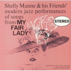 MANNE, SHELLY - MODERN JAZZ PERFORMANCES OF SONGS FROM MY FAIR LADY (1 LP) - ACOUSTIC SOUNDS SERIES - 180 GRAM - WYDANIE USA 